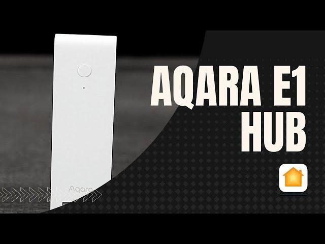 Aqara E1 Hub - Affordable Apple HomeKit Hub