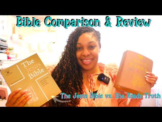 Bible Comparison and Review with Giveaway - The Jesus Bible and She Reads Truth Bible Revealed