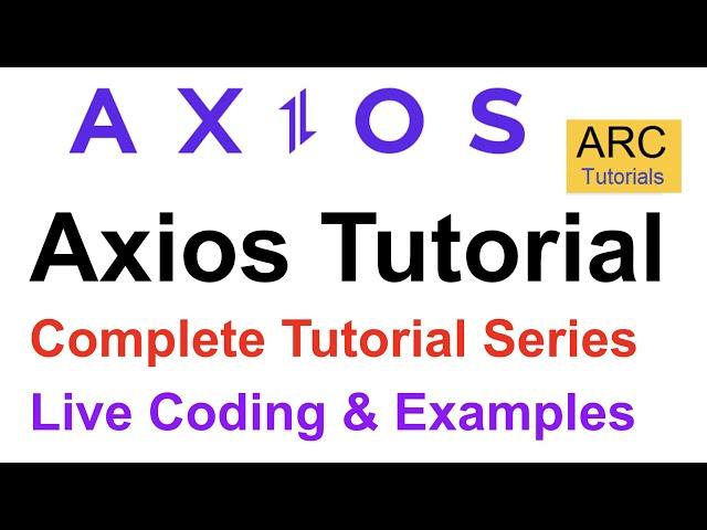 Axios Tutorial | Axios Tutorial For Beginners Full Course | Axios Get Post Put Delete Tutorial