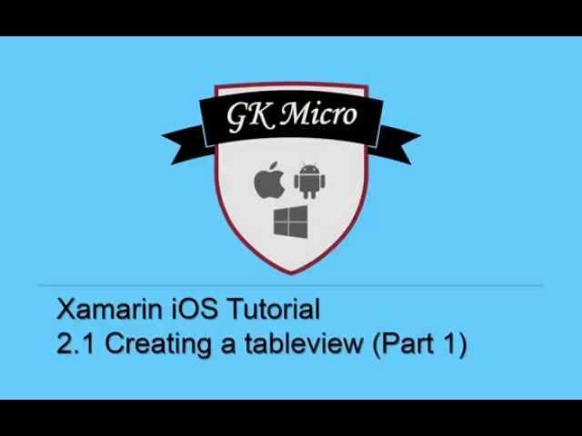 Xamarin iOS Tutorial 2.1 - How to Create and Populate a tableview (UITableView) - Part 1