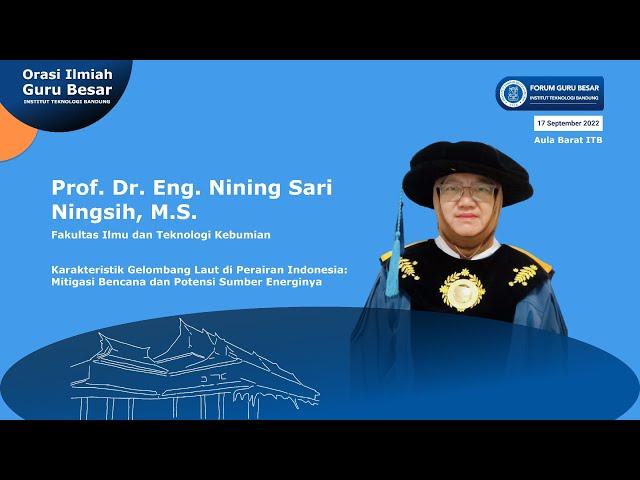 Orasi Ilmiah Guru Besar ITB : Prof. Dr. Eng. Nining Sari Ningsih, M.S.