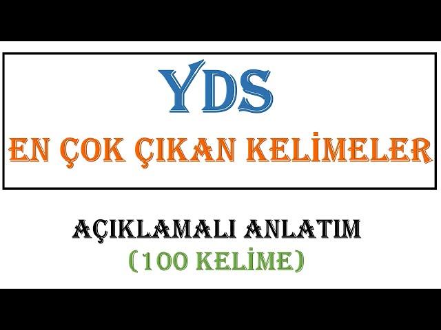 YDS, YÖKDİL ve YKS DİL EN ÇOK ÇIKAN KELİMELER | YDS KELİME | YDS KELİME EZBERLEME