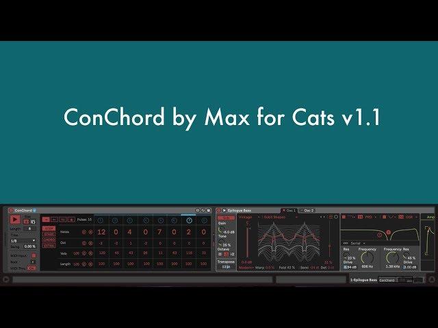 ConChord by Max for Cats 1.1 Update - Now 16 Step Chord Sequencing