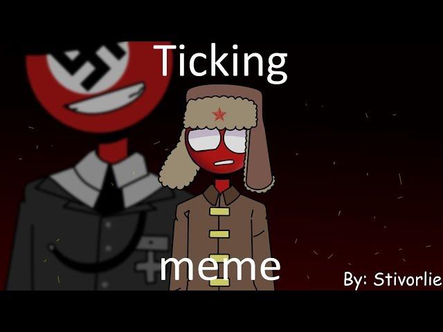 Ticking meme [countryhumans]