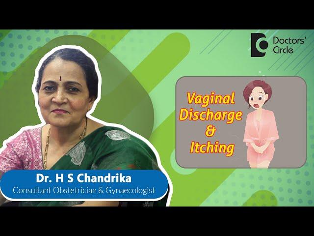 Vaginal Discharge- What's normal? What's not? #womenshealth - Dr. H S Chandrika | Doctors' Circle