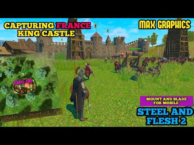 Steel And Flesh 2 - ATTACKING ON FRANCE KING  CASTEL MAX GRAPHICS BATTLE