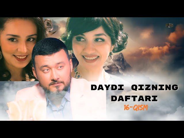 Daydi Qizning Daftari (milliy serial) 16-qism | Дайди Қизнинг Дафтари (миллий сериал) 16-қисм