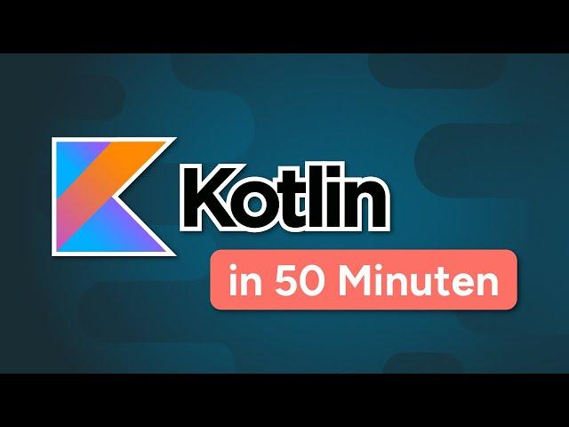 Kotlin Tutorial für Anfänger: Lerne Kotlin in 53 Minuten (deutsch)