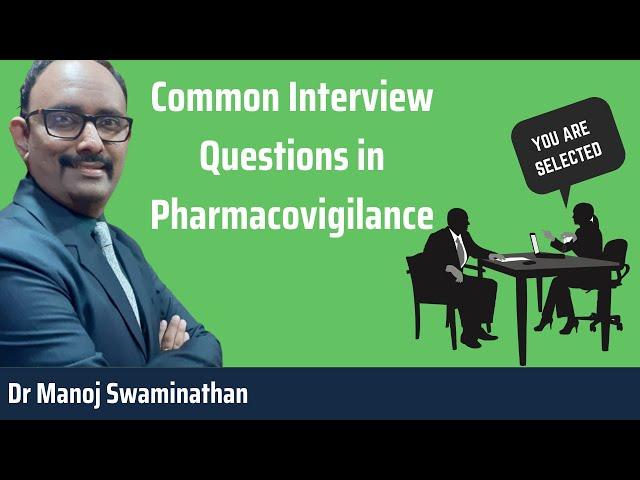 Common  Interview Questions in Pharmacovigilance