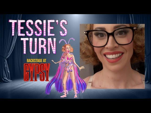 Tessie's Turn: Backstage at GYPSY with Lesli Margherita, Episode 1