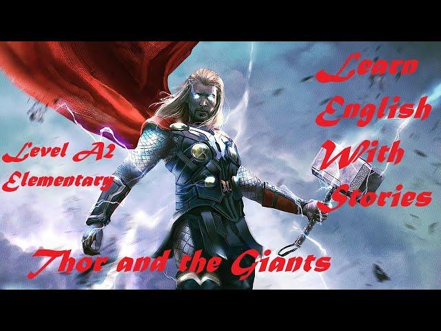 Learn English With Story , Thor and the Giants , Graded reader level 1 Elementary