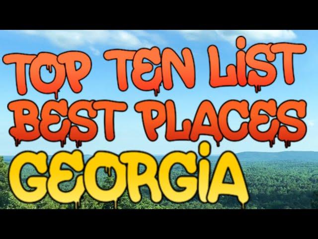 TOP 10 BEST PLACES TO LIVE IN GEORGIA   2022