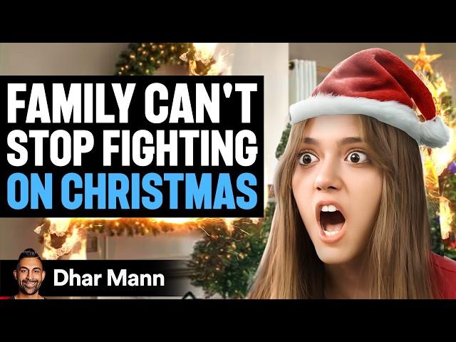 Family Can't STOP FIGHTING On CHRISTMAS | Dhar Mann Studios