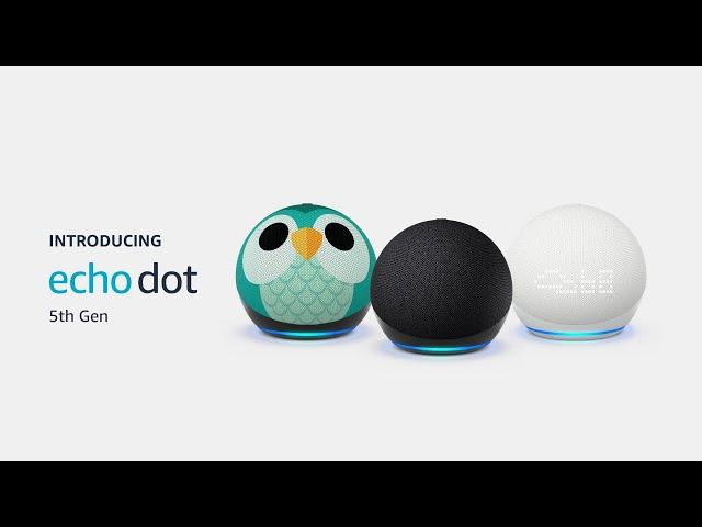 Introducing Echo Dot 5th Gen | Amazon Alexa