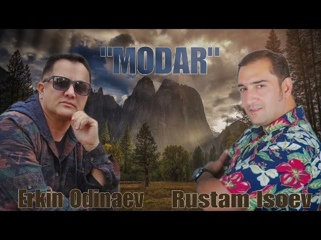 Erkin Odinaev & Rustam Isoev "MODAR" 2024