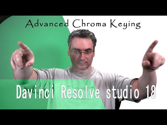 Tutorial - Advanced Chroma Keying in Davinci Resolve Studio 18