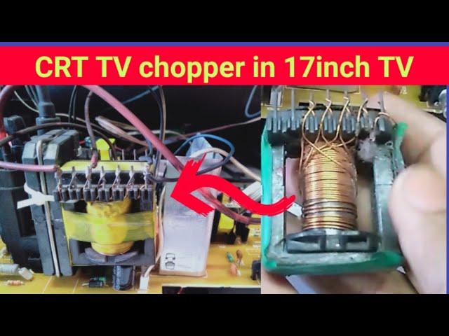 Chopper Transfarmar in 17 inch CRT Tv. || Chopper coil in horizontal output section.