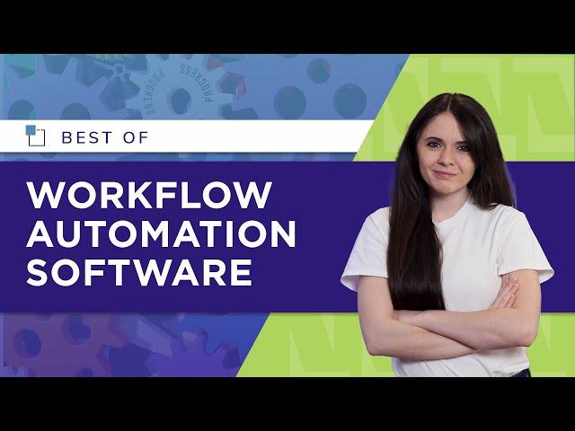 Best Workflow Automation Software: For Smarter & Faster Business Processes