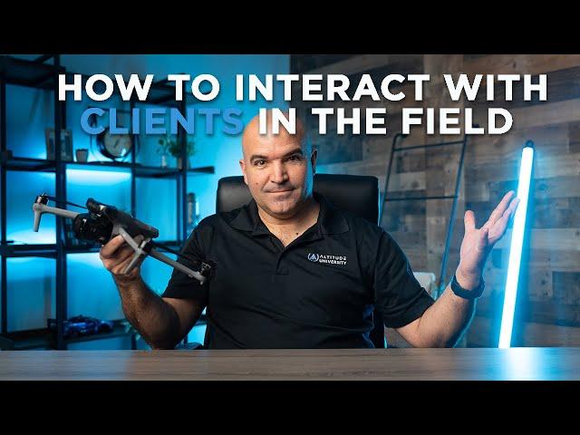 Mastering Client Interactions in the Field