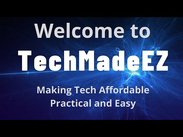 Welcome to TechMadeEZ Channel