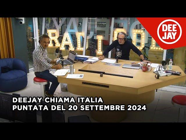 Deejay Chiama Italia - Puntata del 20 settembre 2024