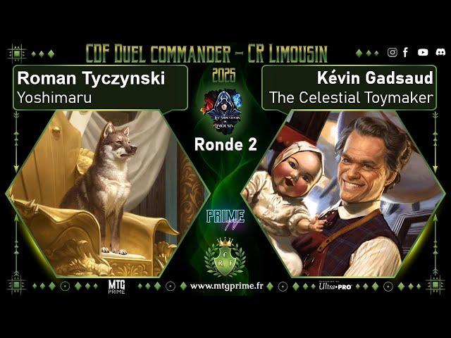 [CDF 2025 - CR] YOSHIMARU VS CELESTIAL TOYMAKER - R2 - ARPENTEURS DU LIMOUSIN - MTG DUEL COMMANDER