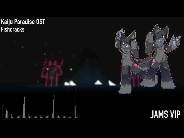 Fishcracks - JAMS (VIP) (Kaiju Paradise OST)