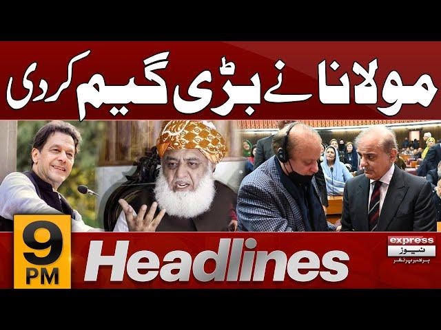 Molana Makes His Move | PTI & Govt Confused | News Headlines 9 PM |Pakistan News