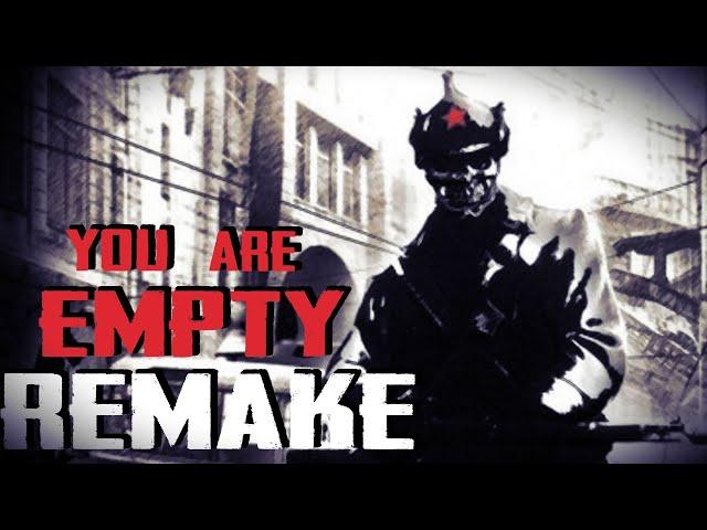 Чо там по You are Empty Remake