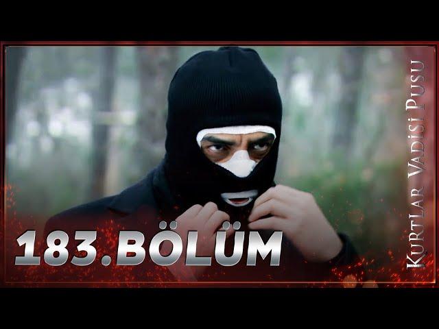 Kurtlar Vadisi Pusu - 183. Bölüm FULL HD