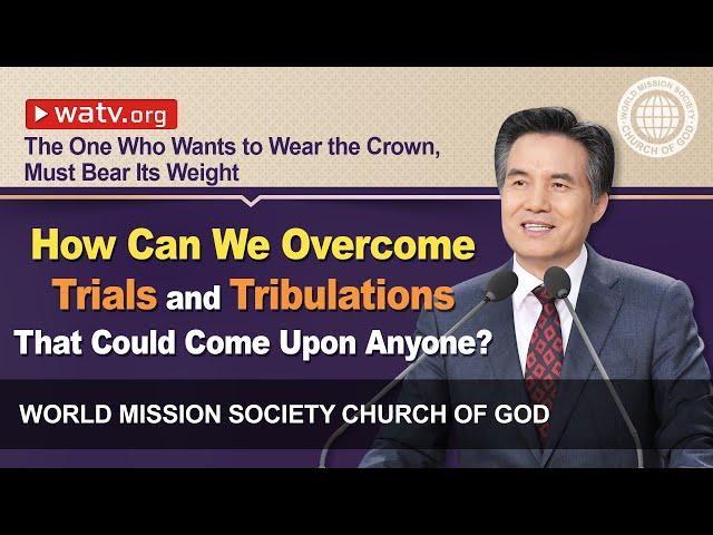 The One Who Wants to Wear the Crown, Must Bear Its Weight [Wmscog, Church of God]