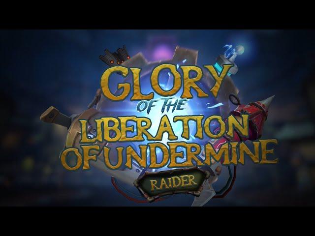 Glory of the Liberation of Undermine Raider - Achievement Guide