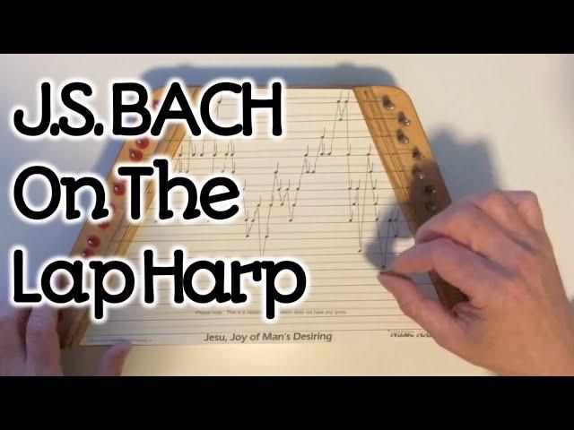 Lap Harp - Jesu, Joy Of Man’s Desiring (first lap harp recording)