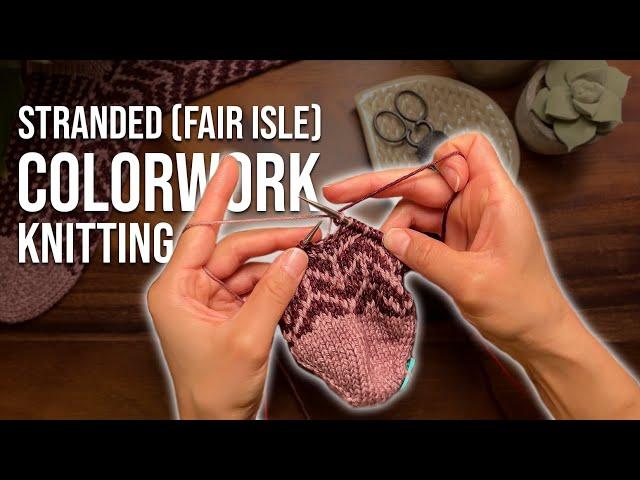 How to Knit Stranded Colorwork, Catch Floats, and Keep Tension Even & Stretchy!