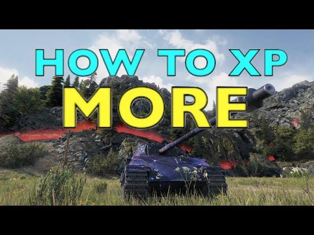 WOT - How To Get MORE XP | World of Tanks