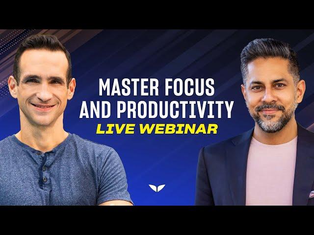 90 Minute Live Webinar To Master Focus & Productivity And Eliminate All Distraction