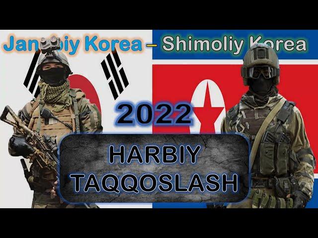 Janubiy Korea va Shimoliy Korea harbiy solishtirish | Shimoliy Korea va Janubiy Korea | 2022