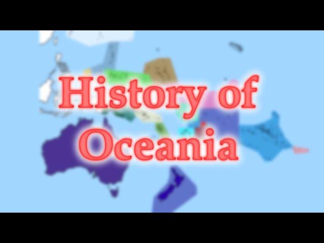 History of Oceania: Every Year (1750-2021)