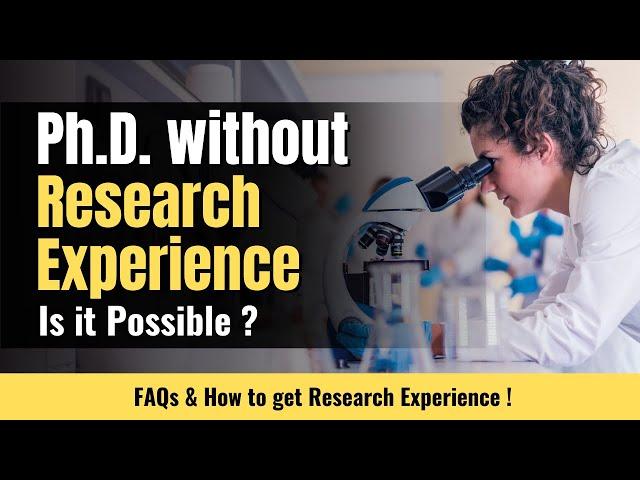 PhD without Research Experience: Is it Possible ? All 'Bout Research