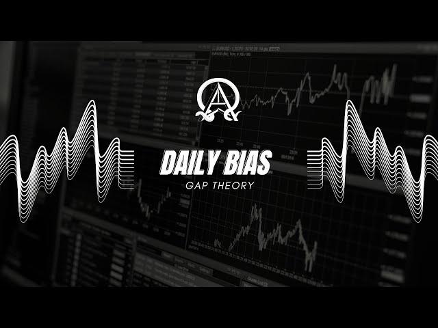 DAILY BIAS - GAP THEORY