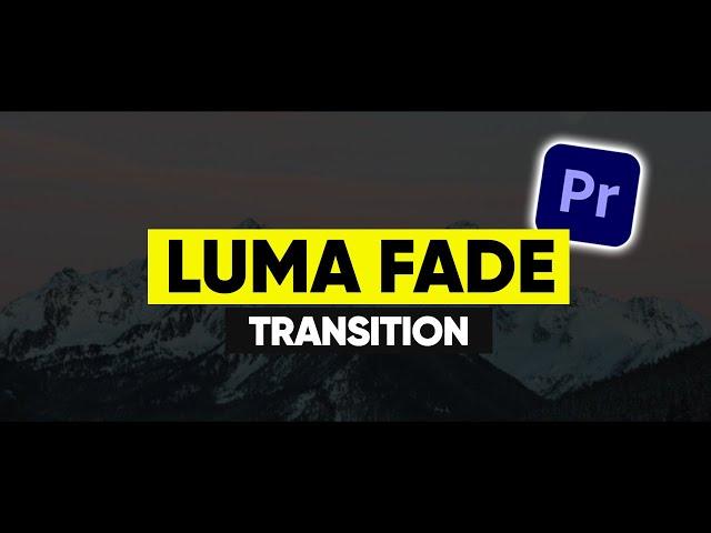 BEST Luma Fade Transition | Adobe Premiere Pro Tutorial (EASIEST)