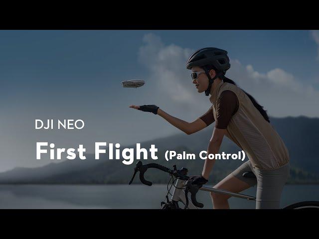 DJI Neo｜First Flight (Palm Control）