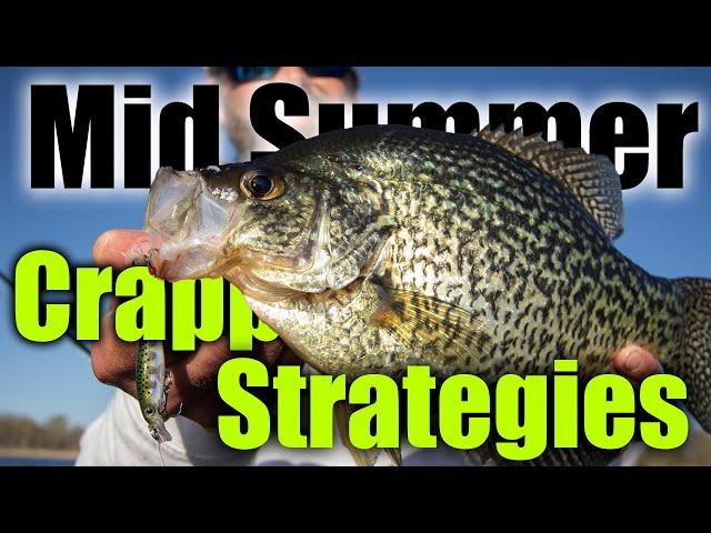 Mid Summer Crappie Strategies