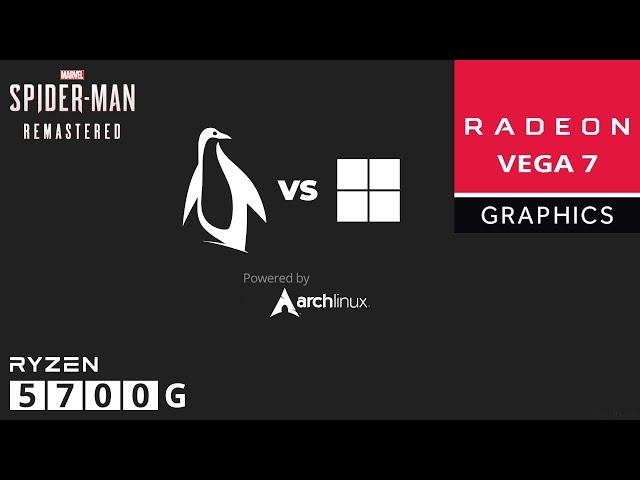 Linux vs Windows  - Marvel's Spider-Man Remastered - Ryzen 5700G + Vega 8