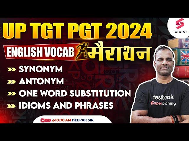 UP TGT PGT English Marathon 2024 | UP TGT PGT English Vocab By Deepak Sir | TGT PGT English