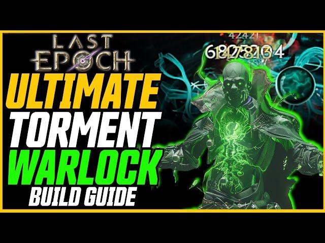 6M+ DPS! Ultimate Warlock Endgame Guide (500+ Corruption) // Last Epoch Torment Warlock