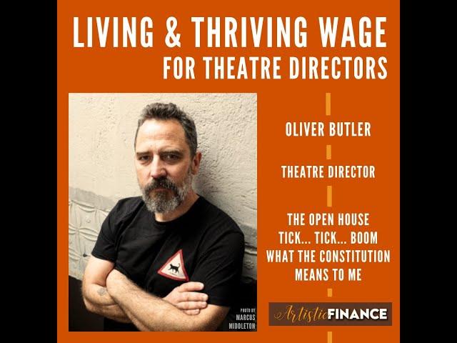 177 Living & Thriving Wage for Theatre Directors with Oliver Butler - Theatre Director