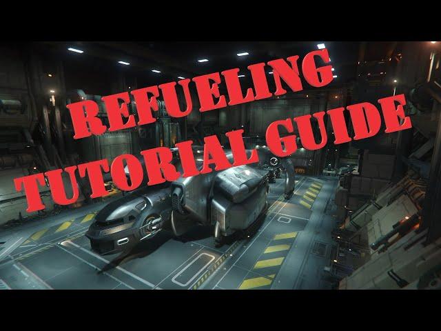 [Refueling] Star Citizen Tutorial Guide 3.21.1