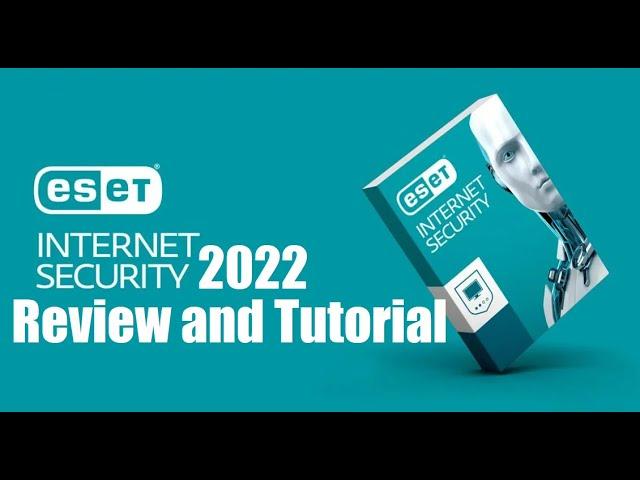 ESET Internet Security 2022 Review And Tutorial