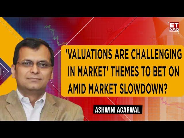 Big Market Correction Coming Soon? | 'Valuations Are Stretched...' | Ashwini Agarwal's Top Sectors